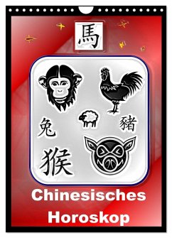 Chinesisches Horoskop (Wandkalender 2025 DIN A4 hoch), CALVENDO Monatskalender