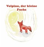 Volpino, der kleine Fuchs