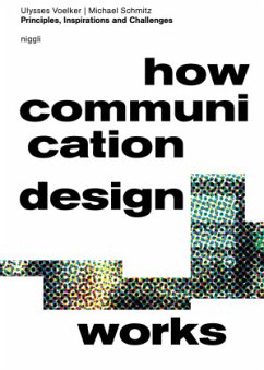 How Communication Design Works - Voelker, Ulysses;Schmitz, Michael