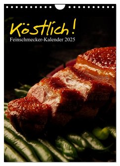 Köstlich! Feinschmecker-Kalender (Wandkalender 2025 DIN A4 hoch), CALVENDO Monatskalender - Calvendo;Vonten, Dirk