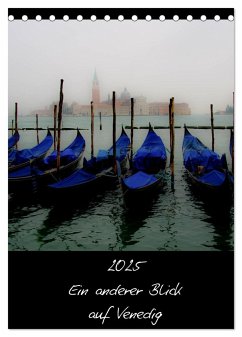 2025 Ein anderer Blick auf Venedig (Tischkalender 2025 DIN A5 hoch), CALVENDO Monatskalender - Calvendo;Harald Kraeuter, ©