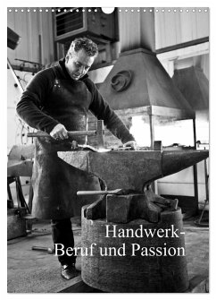 Handwerk - Beruf und Passion (Wandkalender 2025 DIN A3 hoch), CALVENDO Monatskalender