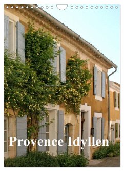 Provence Idyllen (Wandkalender 2025 DIN A4 hoch), CALVENDO Monatskalender - Calvendo