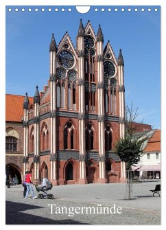 Tangermünde (Wandkalender 2025 DIN A4 hoch), CALVENDO Monatskalender - Calvendo;Weiß, Konrad