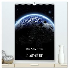 Die Welt der Planeten (hochwertiger Premium Wandkalender 2025 DIN A2 hoch), Kunstdruck in Hochglanz