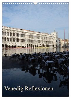 Venedig Reflexionen (Wandkalender 2025 DIN A3 hoch), CALVENDO Monatskalender - Calvendo;Haas, Willi