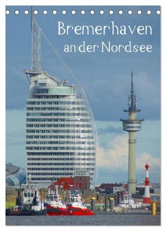 Bremerhaven an der Nordsee (Tischkalender 2025 DIN A5 hoch), CALVENDO Monatskalender - Calvendo;Kattobello