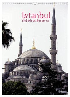 Istanbul, die Perle am Bosporus (Wandkalender 2025 DIN A3 hoch), CALVENDO Monatskalender - Calvendo;Irlenbusch, Roland