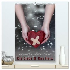 Die Liebe und Das Herz (hochwertiger Premium Wandkalender 2025 DIN A2 hoch), Kunstdruck in Hochglanz - Calvendo;Kruse, Joana