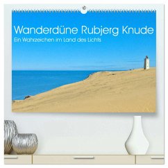 Wanderdüne Rubjerg Knude - ein Wahrzeichen im Land des Lichts (hochwertiger Premium Wandkalender 2025 DIN A2 quer), Kunstdruck in Hochglanz