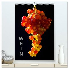 Wein (hochwertiger Premium Wandkalender 2025 DIN A2 hoch), Kunstdruck in Hochglanz