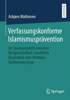 Verfassungskonforme Islamismusprävention - Mathiesen, Asbjørn