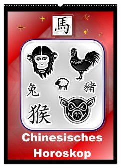 Chinesisches Horoskop (Wandkalender 2025 DIN A2 hoch), CALVENDO Monatskalender - Calvendo;Stanzer, Elisabeth