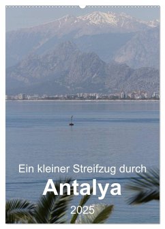 Ein kleiner Streifzug durch Antalya (Wandkalender 2025 DIN A2 hoch), CALVENDO Monatskalender - Calvendo;r.gue.