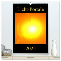 Licht-Portale (hochwertiger Premium Wandkalender 2025 DIN A2 hoch), Kunstdruck in Hochglanz - Calvendo;Labusch, Ramon