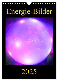ENERGIE-BILDER (Wandkalender 2025 DIN A4 hoch), CALVENDO Monatskalender