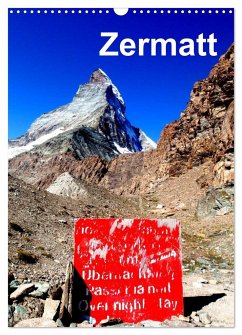 Zermatt (Wandkalender 2025 DIN A3 hoch), CALVENDO Monatskalender - Calvendo;Baumgartner, Katja