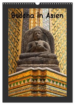 Buddha in Asien (Wandkalender 2025 DIN A3 hoch), CALVENDO Monatskalender