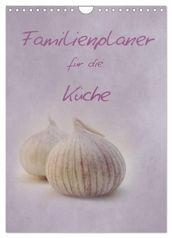 Familienplaner für die Küche. (Wandkalender 2025 DIN A4 hoch), CALVENDO Monatskalender - Calvendo;Otto, Anja