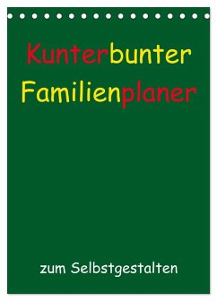 Kunterbunter Familienplaner (Tischkalender 2025 DIN A5 hoch), CALVENDO Monatskalender - Calvendo;Herppich, Susanne