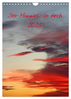 Der Himmel so hoch (Wandkalender 2025 DIN A4 hoch), CALVENDO Monatskalender