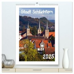 Stadt Schlüchtern (hochwertiger Premium Wandkalender 2025 DIN A2 hoch), Kunstdruck in Hochglanz - Calvendo;Ehmke, E.