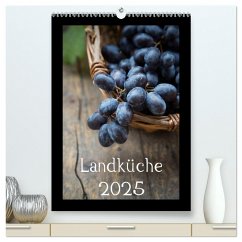 Landküche (hochwertiger Premium Wandkalender 2025 DIN A2 hoch), Kunstdruck in Hochglanz - Calvendo;Veronesi, Larissa
