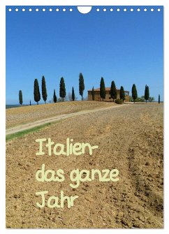 Italien-das ganze Jahr (Wandkalender 2025 DIN A4 hoch), CALVENDO Monatskalender - Calvendo;Huwer, Christine