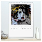 BELLE REBELLE (hochwertiger Premium Wandkalender 2025 DIN A2 hoch), Kunstdruck in Hochglanz