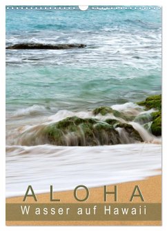 Aloha - Wasser auf Hawaii (Wandkalender 2025 DIN A3 hoch), CALVENDO Monatskalender - Calvendo;Seibl, Sylvia