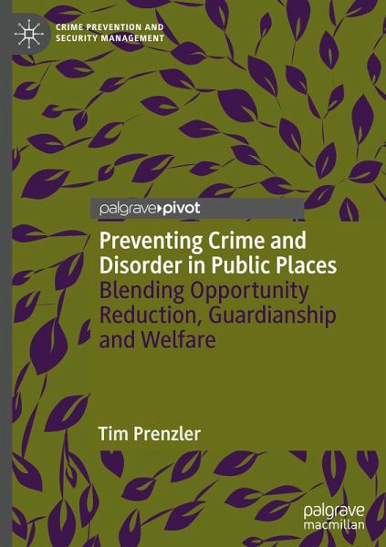 Preventing Crime and Disorder in Public Places Preventing Crime and Disorder in Public Places
