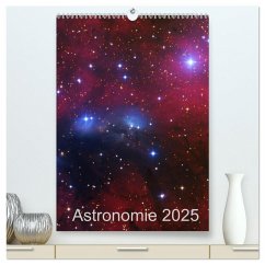 Astronomie 2025 (hochwertiger Premium Wandkalender 2025 DIN A2 hoch), Kunstdruck in Hochglanz - Calvendo;Kai Wiechen, Dr.