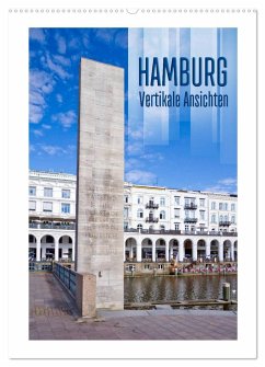 HAMBURG Vertikale Ansichten (Wandkalender 2025 DIN A2 hoch), CALVENDO Monatskalender - Calvendo;Viola, Melanie