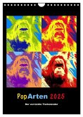 PopArten 2025 ¿ Der verrückte Tierkalender (Wandkalender 2025 DIN A4 hoch), CALVENDO Monatskalender