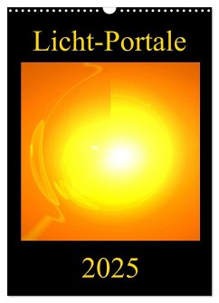 Licht-Portale (Wandkalender 2025 DIN A3 hoch), CALVENDO Monatskalender - Calvendo;Labusch, Ramon
