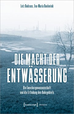 Die Macht der Entwässerung - Budraß, Lutz;Roelevink, Eva-Maria