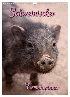 Schweinischer Terminplaner (Wandkalender 2025 DIN A3 hoch), CALVENDO Monatskalender