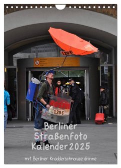 Berliner Straßenfoto Kalender 2025 (Wandkalender 2025 DIN A4 hoch), CALVENDO Monatskalender
