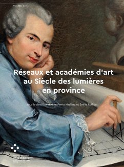 Réseaux et académies d'art au Siècle des lumières en province