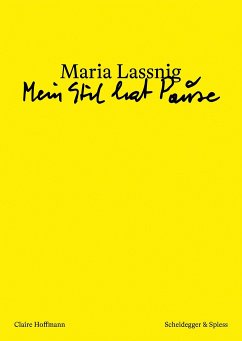Maria Lassnig - Mein Stil hat Pause - Hoffmann, Claire
