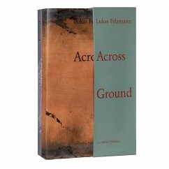 Across Ground - Felzmann, Lukas;Gander, Forrest;Keller, Corey