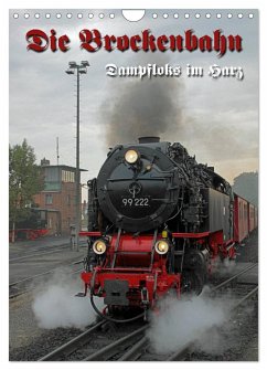 Die Brockenbahn (Wandkalender 2025 DIN A4 hoch), CALVENDO Monatskalender - Calvendo;Berg, Martina