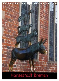 Hansestadt Bremen (Wandkalender 2025 DIN A4 hoch), CALVENDO Monatskalender Hansestadt Bremen (Wandkalender 2025 DIN A4 hoch), CALVENDO Monatskalender