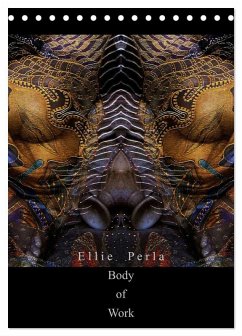 Ellie Perla - Body of Work (Tischkalender 2025 DIN A5 hoch), CALVENDO Monatskalender - Calvendo;Perla, Ellie