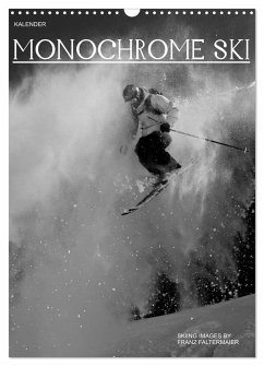 Monochrome Ski (Wandkalender 2025 DIN A3 hoch), CALVENDO Monatskalender - Calvendo;Faltermaier, Franz