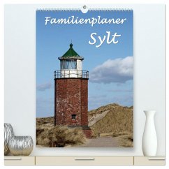 Familienplaner - Sylt (hochwertiger Premium Wandkalender 2025 DIN A2 hoch), Kunstdruck in Hochglanz - Calvendo;Lindert-Rottke, Antje