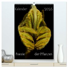 Poesie der Pflanzen (hochwertiger Premium Wandkalender 2025 DIN A2 hoch), Kunstdruck in Hochglanz - Calvendo;Termeer, Tonio