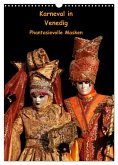 Karneval in Venedig - Phantasievolle Masken (Wandkalender 2025 DIN A3 hoch), CALVENDO Monatskalender