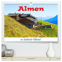 Almen im Südtiroler Ultental (hochwertiger Premium Wandkalender 2025 DIN A2 quer), Kunstdruck in Hochglanz