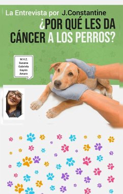 Cover ¿Por qué les da Cáncer a los Perros? Entrevista (eBook, ePUB)